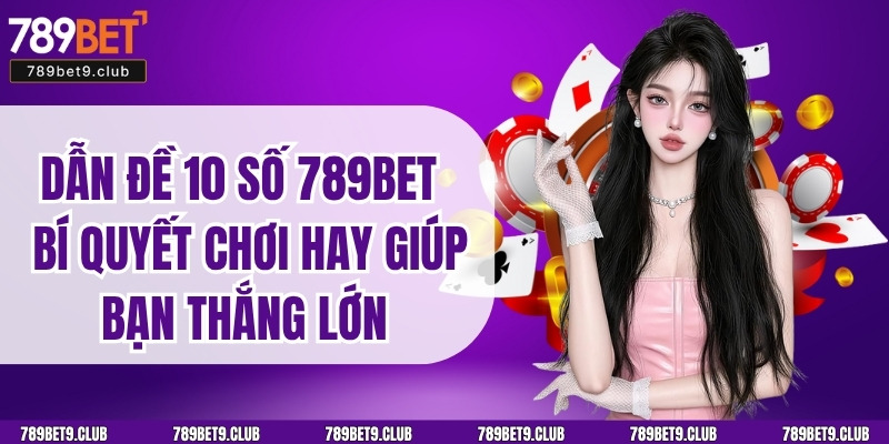 Dẫn Đề 10 Số 789bet